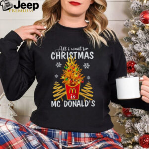 All I Want For Christmas MC Donald's Shirt