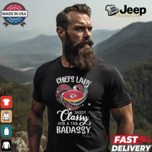 Chiefs Laydy Sassy Classy And A Tad Badassy Shirt