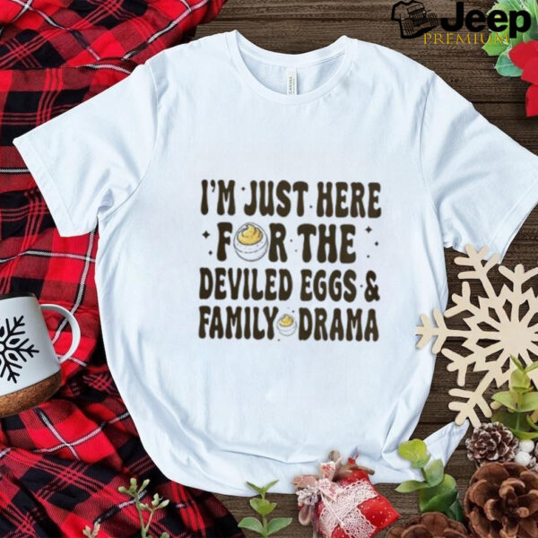 Deviled Eggs And Family Drama Thanksgiving T Shirt