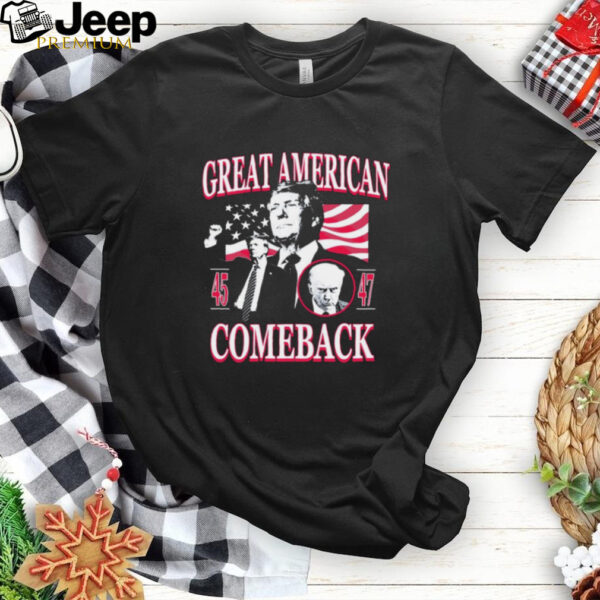 Donald Trump Great American Comeback 45 47 2024 t shirt