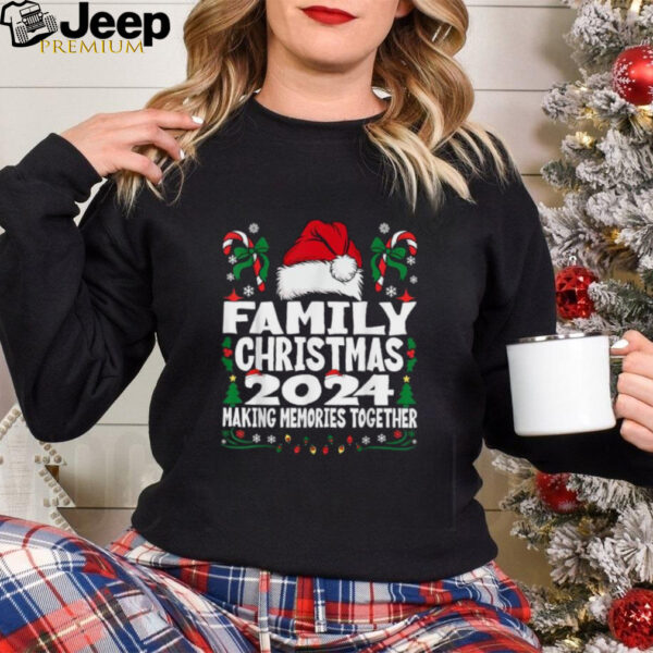 Family Christmas 2024 making memories together T shirt