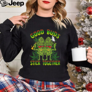 Good Buds Stick Together Funny Weed Lover Weed T Shirt