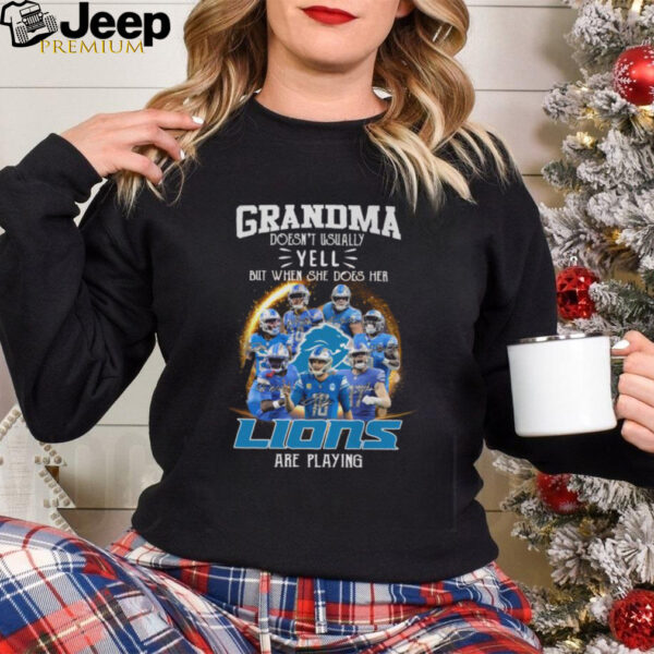 Grandma Doesn’t Usually Yell But When She Does Her Detroit Lions Are Playing T Shirt