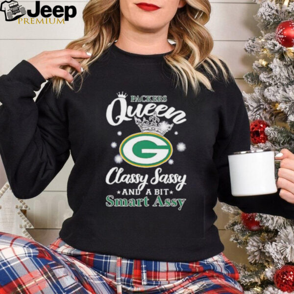 Green Bay Parkers queen classy sassy and a bit smart assy shirt