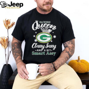 Green Bay Parkers queen classy sassy and a bit smart assy shirt