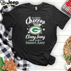 Green Bay Parkers queen classy sassy and a bit smart assy shirt