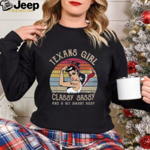 Houston Texans Girls Classy Sassy And A Bit Smart Assy Shirt