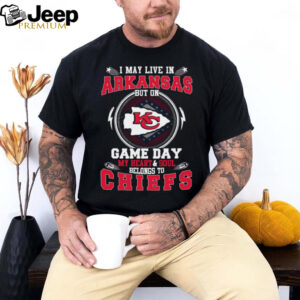 I May Live In Arkansas But On Game Day My Heart & Soul Belongs To Chiefs T Shirt