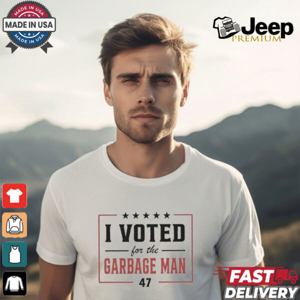 I Voted For The Garbage Man 47 Shirt