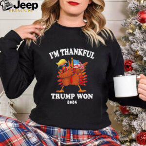 I’m Thankful Trump Won 2024 Thanksgiving Turkey Inauguration T Shirt