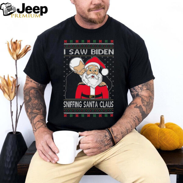 Joe Biden I Saw Biden Sniffing Santa Claus Christmas Ugly 2024 Shirt