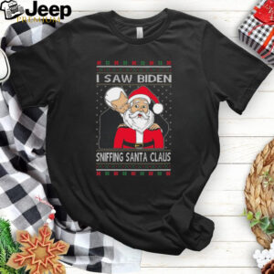 Joe Biden I Saw Biden Sniffing Santa Claus Christmas Ugly 2024 Shirt