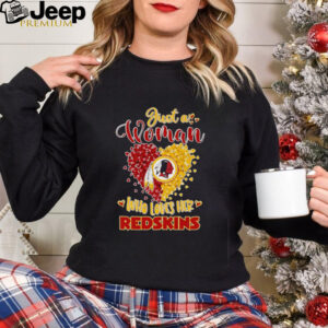 Just a woman who loves her Redskins hearts shirt