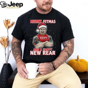 Merry Fitmas and a Happy New Rear shirt