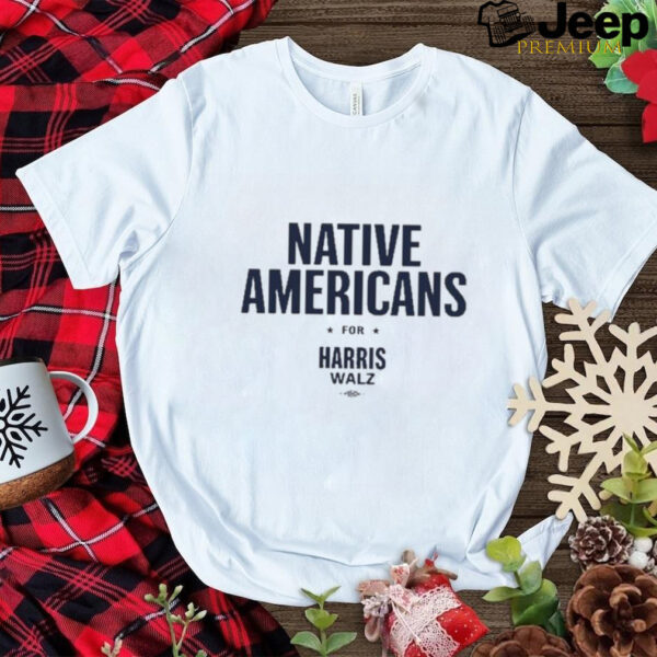 Native Americans For Harris Walz shirt