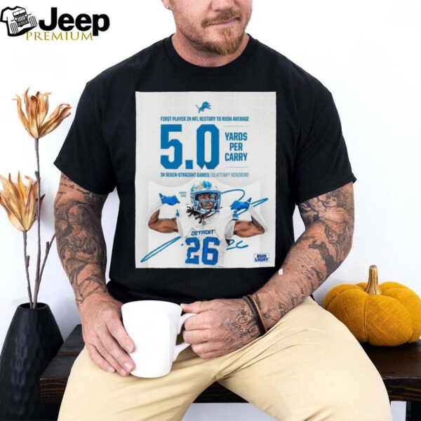 Official First player In NFL history to rush average Jahmyr Gibbs 5.0+ yards per carry in seven straight games signature Poster t shirt