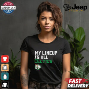 Official My Lineup Is Boston Celtics NBA t shirt