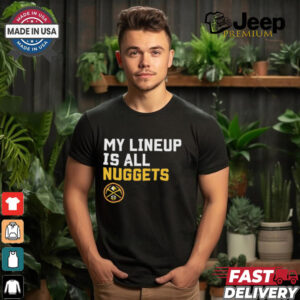 Official My Lineup Is Denver Nuggets NBA t shirt