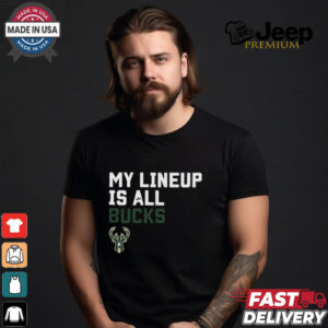 Official My Lineup Is Milwaukee Bucks NBA t shirt