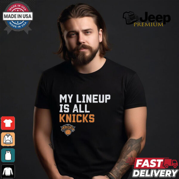 Official My Lineup Is New York Knicks NBA t shirt