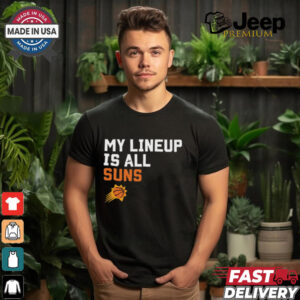 Official My Lineup Is Phoenix Suns NBA t shirt