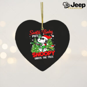 Santa baby put Snoopy under the tree Chrismas ornament