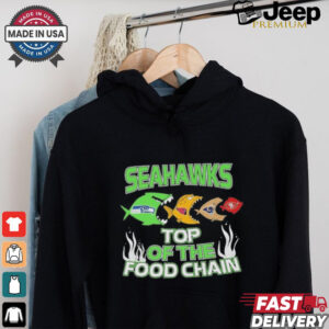 Seattle Seahawks Top Of The Food Chain NFL Teams Shirt