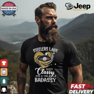 Steelers Laydy Sassy Classy And A Tad Badassy Shirt