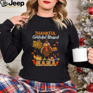 Thankful Grateful Blessed Nana Thanksgiving Turkey Family T Shirt