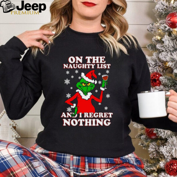 The Grinch Wine On The Naughty List And I Regret Nothing Christmas 2024 Shirt