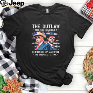 The Outlaw and the Hillbilly Cleaning up America One Liberal at a Time Donald Trump Vintage Retro t shirt