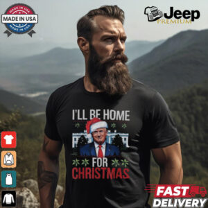 Trump I’ll be home for Christmas 2024 T shirt