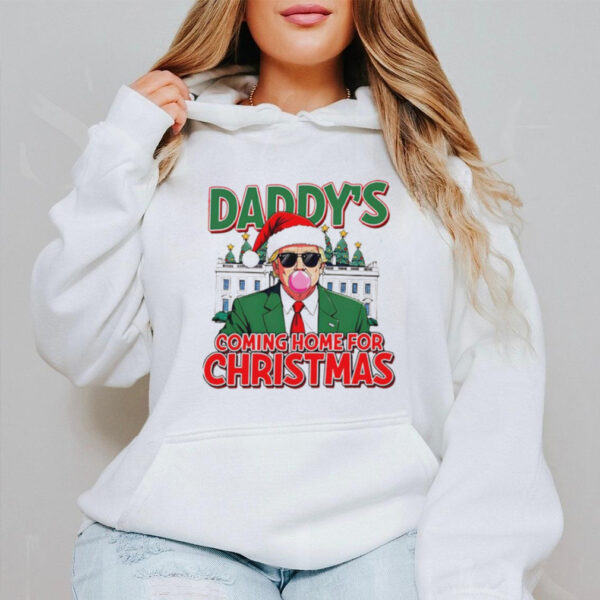 Trump bubble gum Daddy’s coming home for Christmas shirt