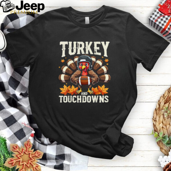 Turkey And Touchdowns Football Thanksgiving Shirts Men Boys T Shirt