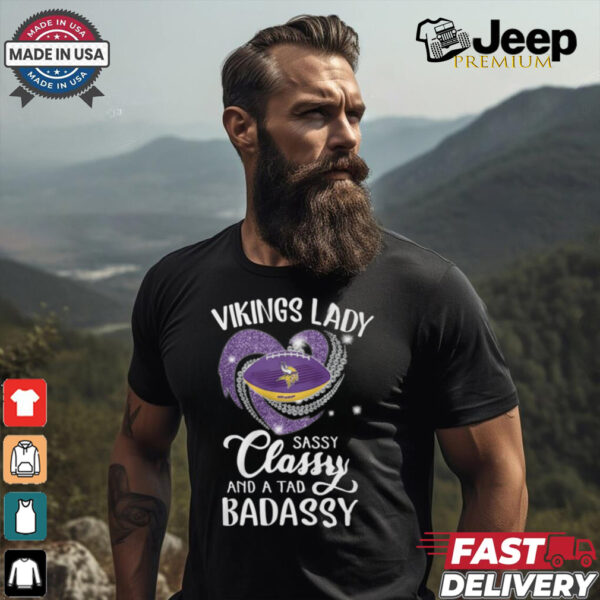 Vikings Laydy Sassy Classy And A Tad Badassy Shirt