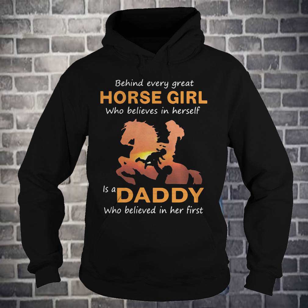 Behind every great horse girl who believed in herself is a daddy