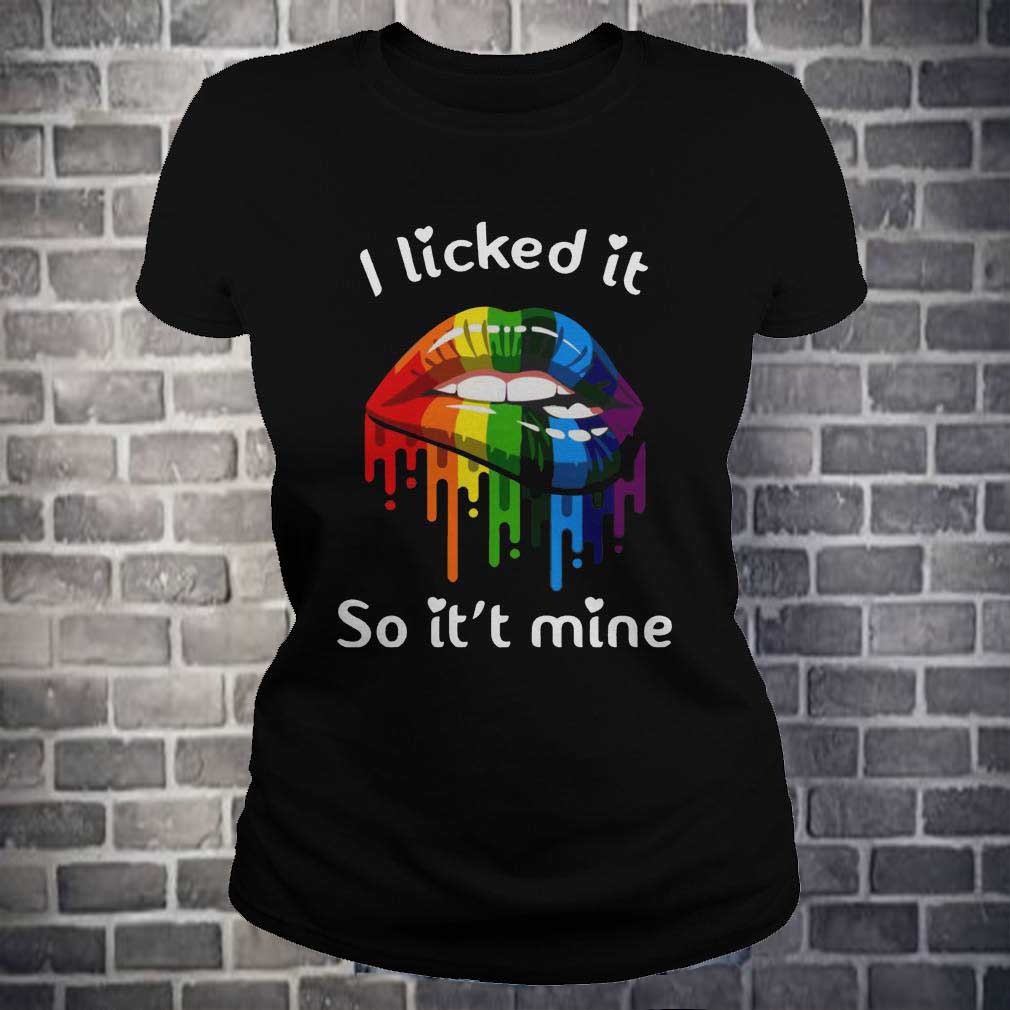 I Licked It So It's Mine Sexy LGBT Pride Lips T-
