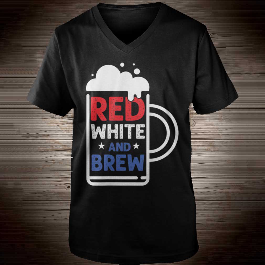 Red White And Brew American Pride 4th Of July Independence Cheer