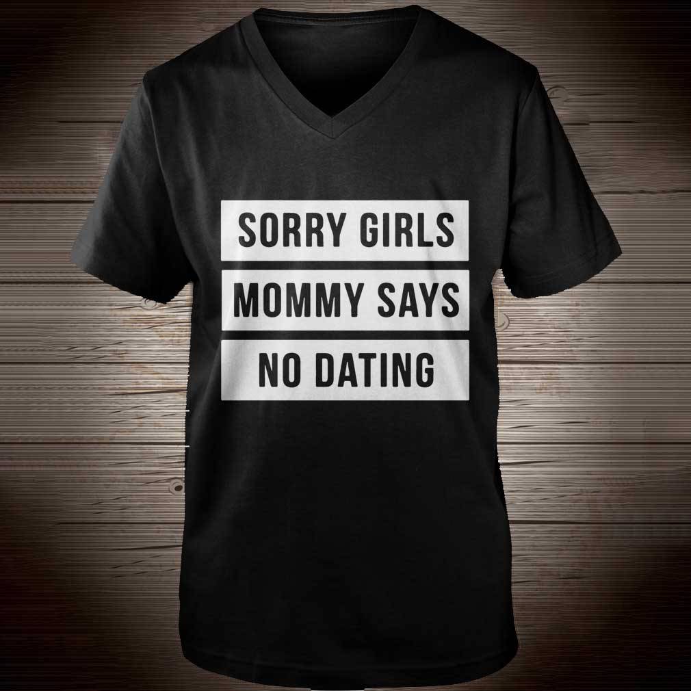 Sorry girls mommy says no dating