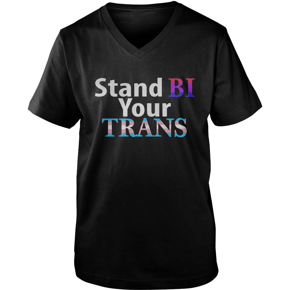 Stand Bi Your Trans LGBT Pride 2019