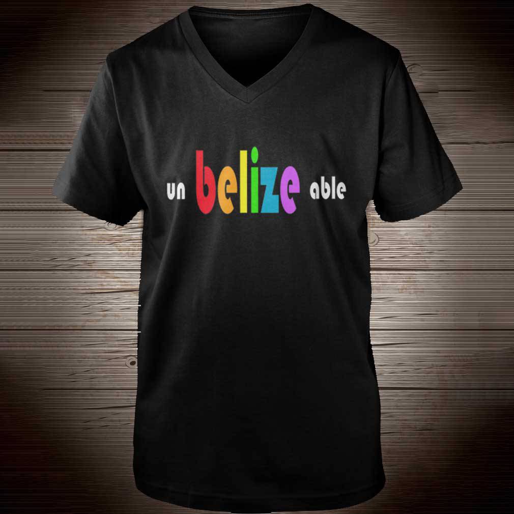 Un Belize Able – Belize Central America Unbelizeable LGBT World Pride
