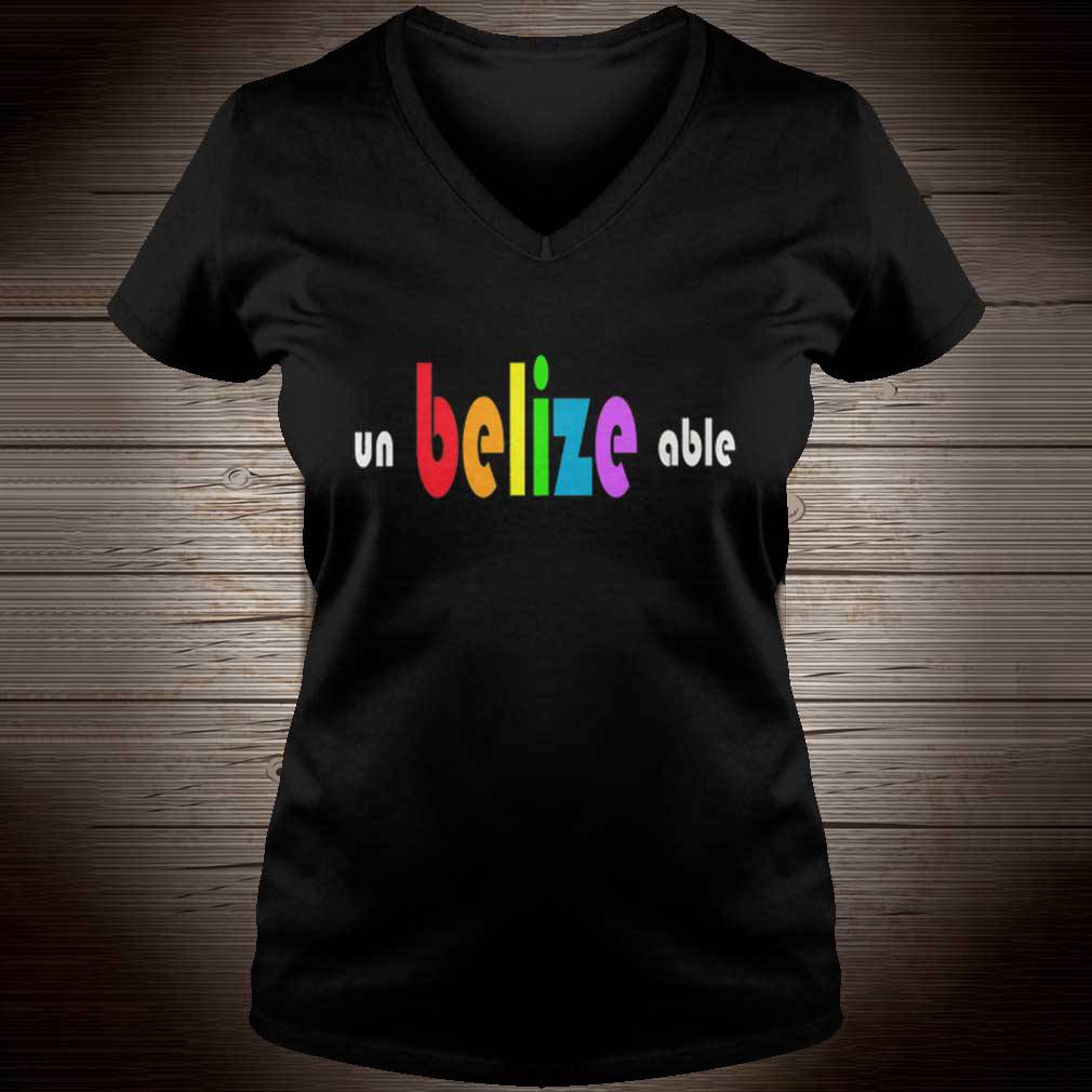 Un Belize Able – Belize Central America Unbelizeable LGBT World Pride