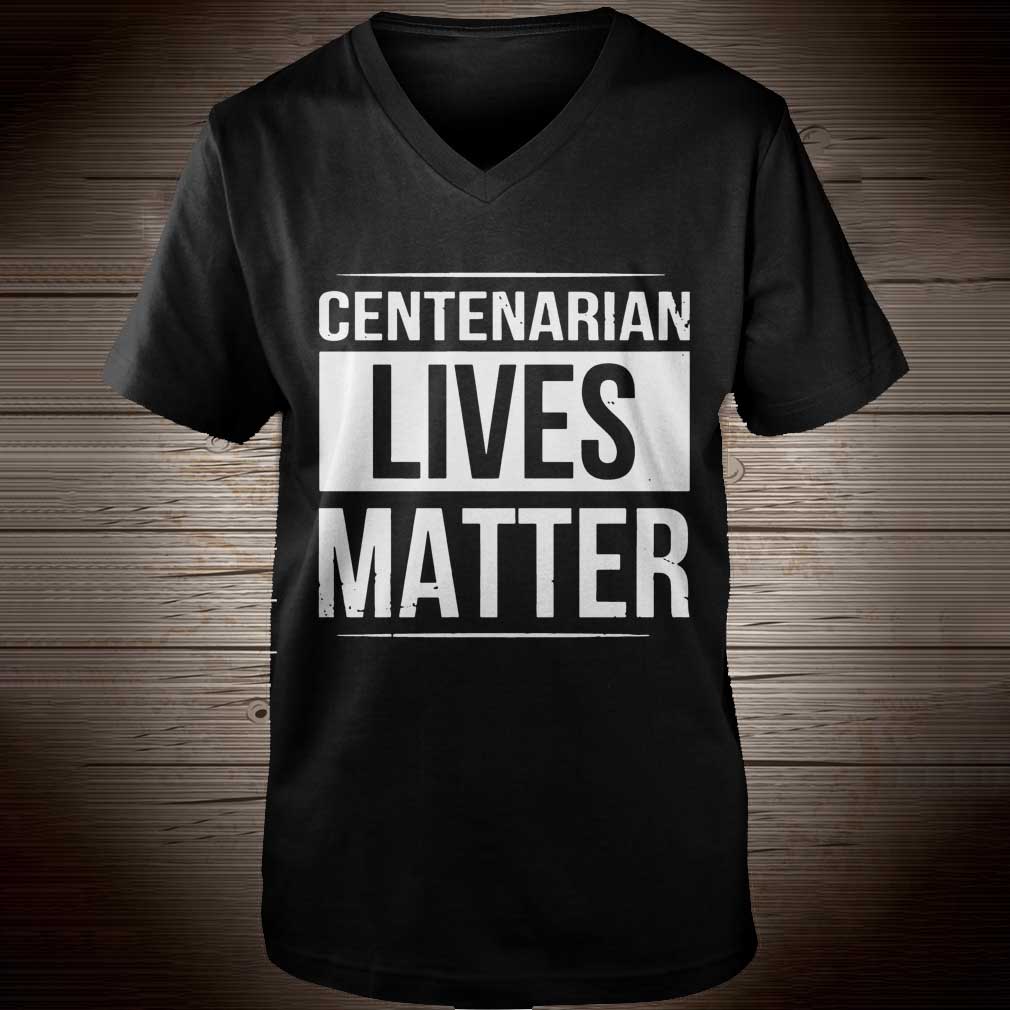 Centenarian Lives Matter Black And White Styled T-