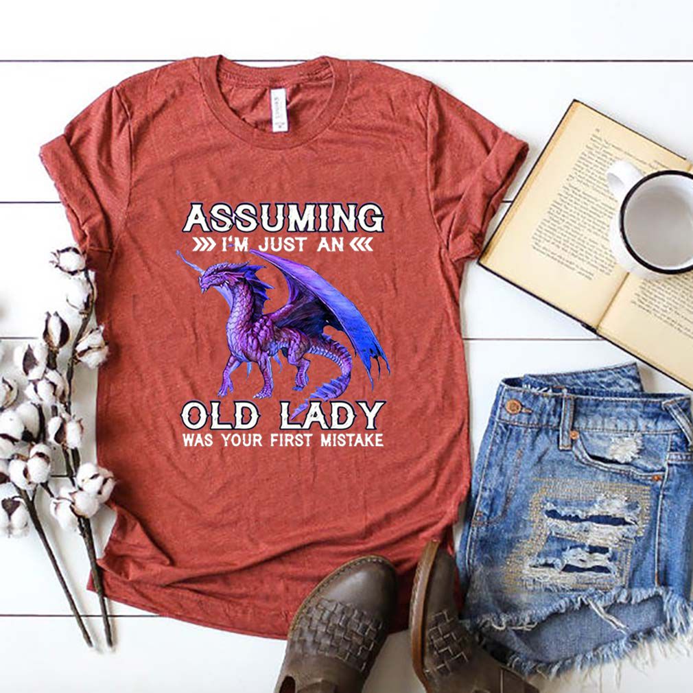 Purple Dragon Assuming I’m just an old lady was your first mistake shirt