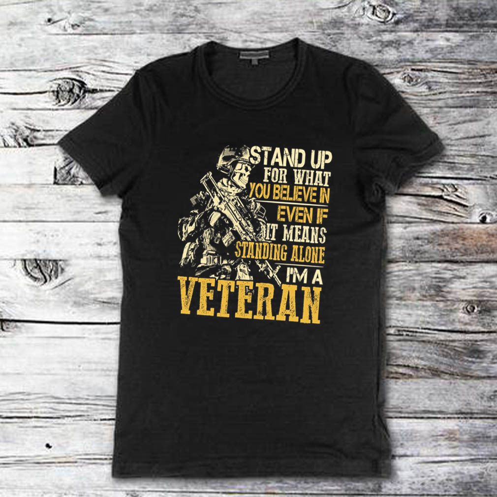 Stand up for what you believe in even if it means standing alone shirt compressed