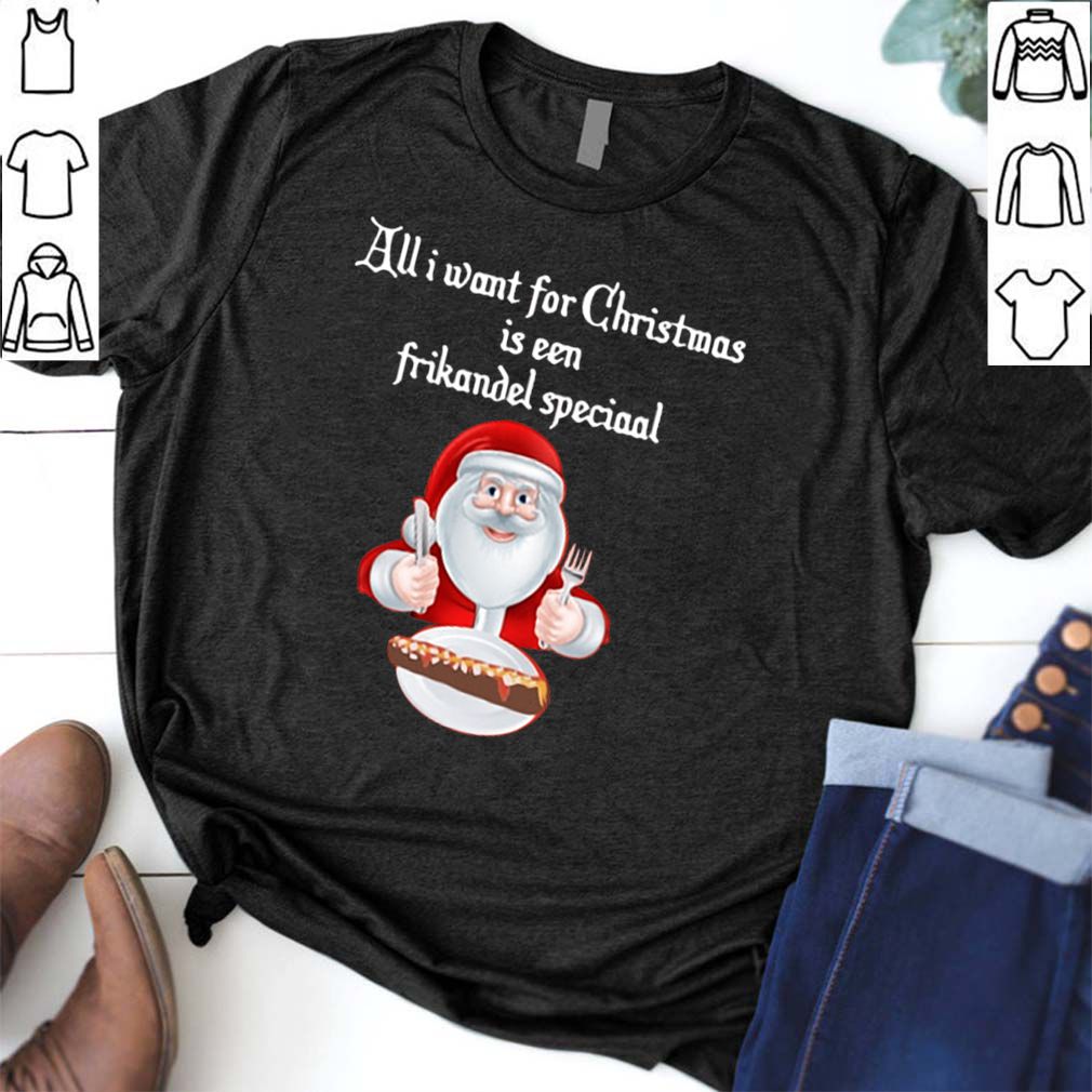 Santa All I want for Christmas is een frikandel speciaal shirt