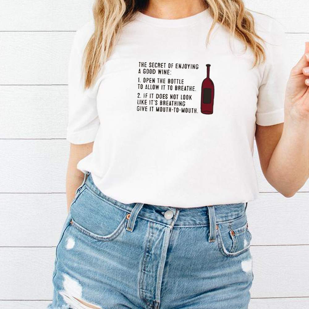 The secret of enjoying a good wine open the bottle to allow it to breathe shirt