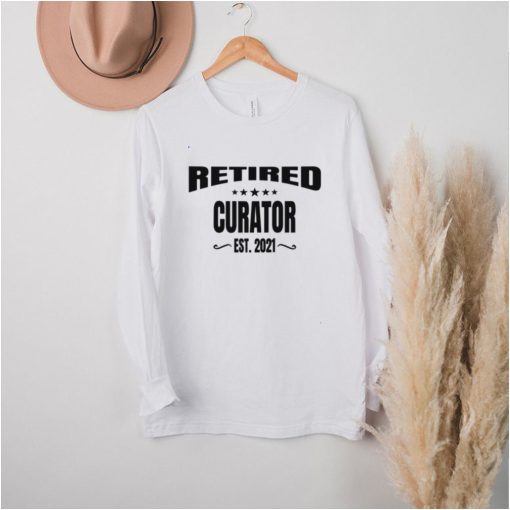 Fun Retired Curator Est. 2021 Retirement Party hoodie, tank top, sweater