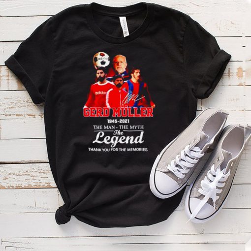Gerd Muller 1945 2021 the man the myth the legend signature shirt (1)