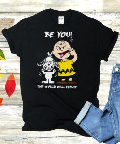 Awesome Snoopy Be You The World Will Adjust T shirt